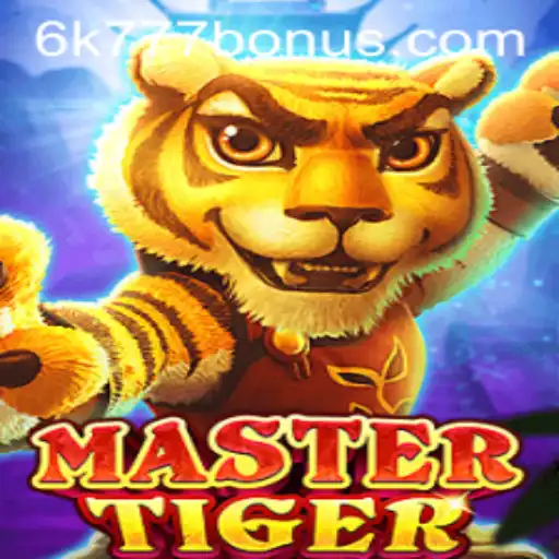 Discover the Exciting World of MasterTiger with the 6K777 BONUS